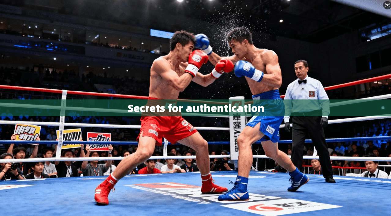 Secrets for authentication