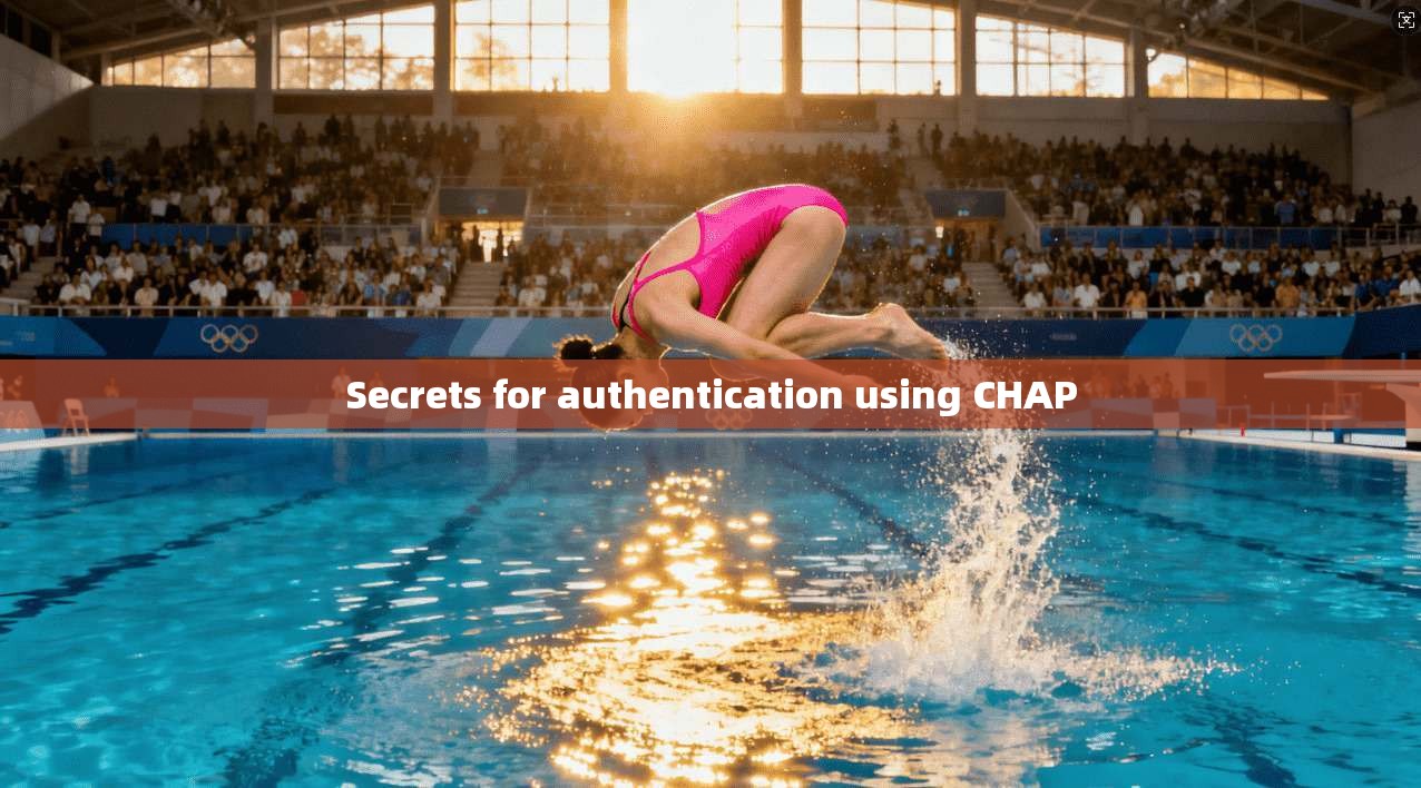 Secrets for authentication using CHAP