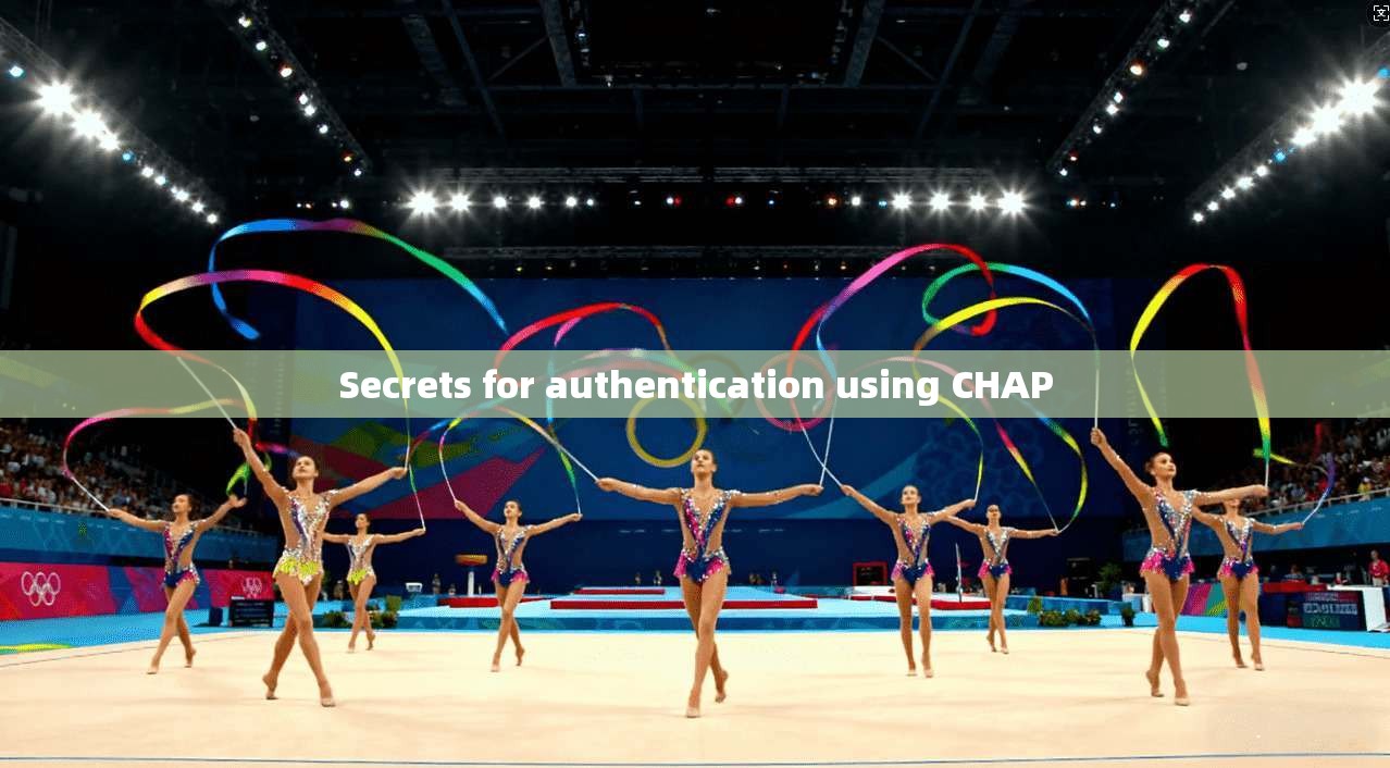 Secrets for authentication using CHAP